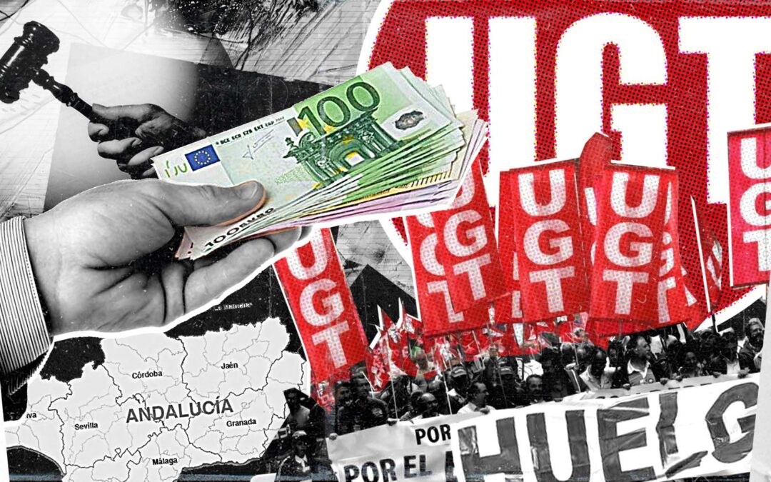 Un juez cifra en más de 40 millones lo defraudado por UGT Andalucía a través de subvenciones públicas